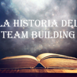 LA HISTORIA DEL TEAM BUILDING